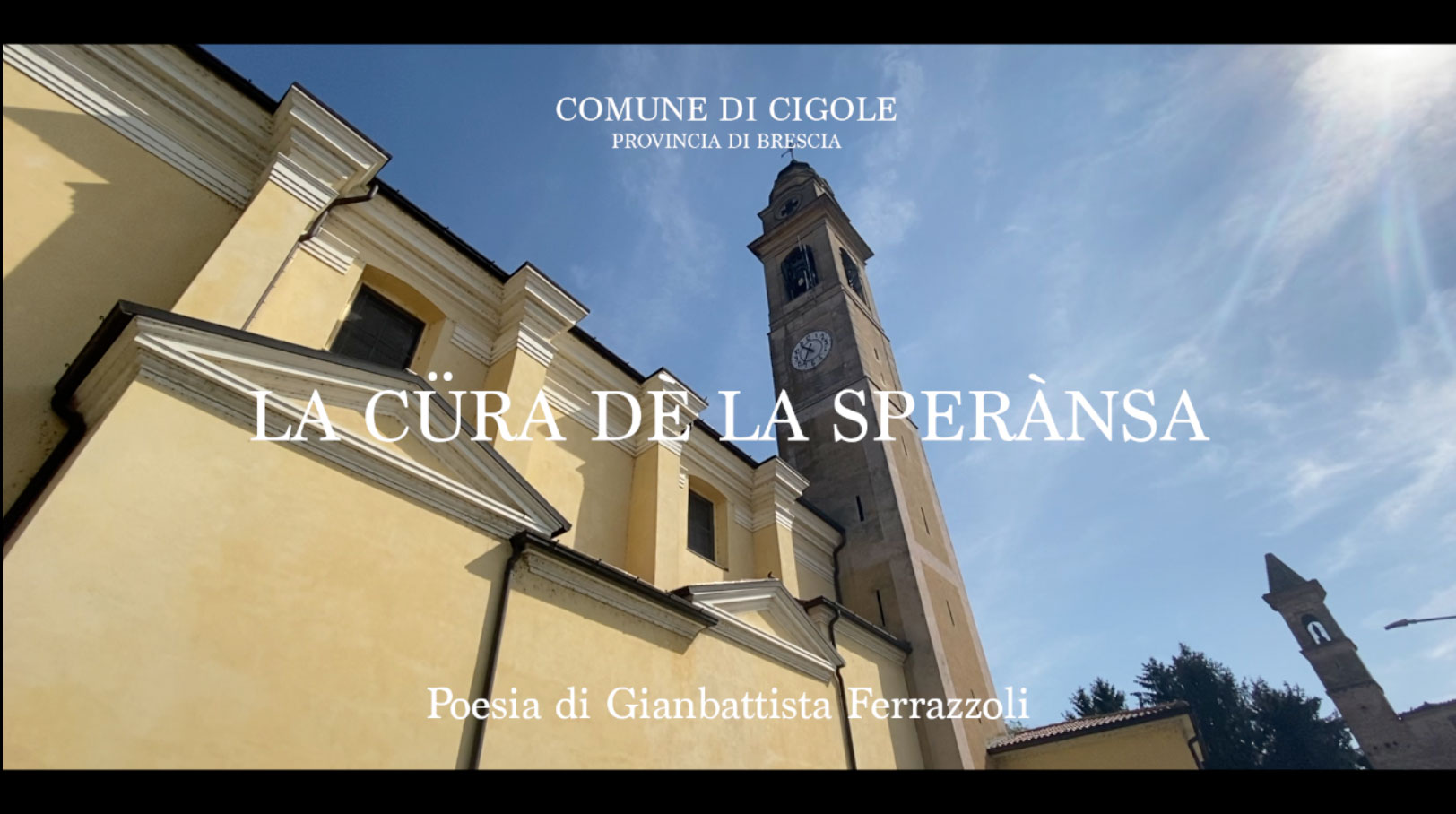 La cüra dè la sperànsa - il video